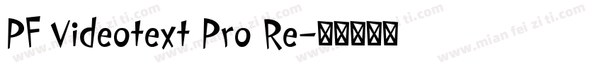 PF Videotext Pro Re字体转换